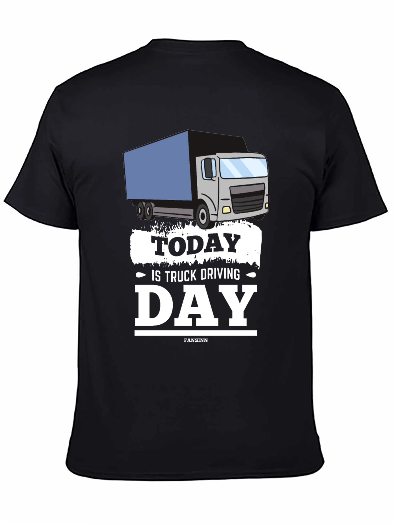 Today Is Truck Driving Day T-Shirt