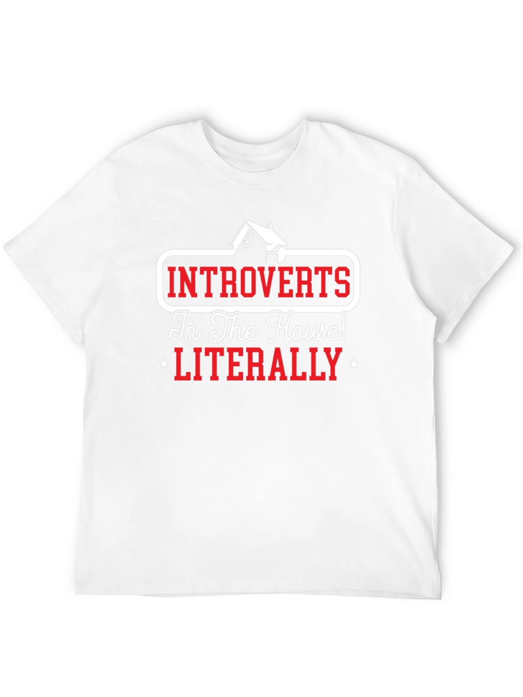 Introverts In The House T-Shirt