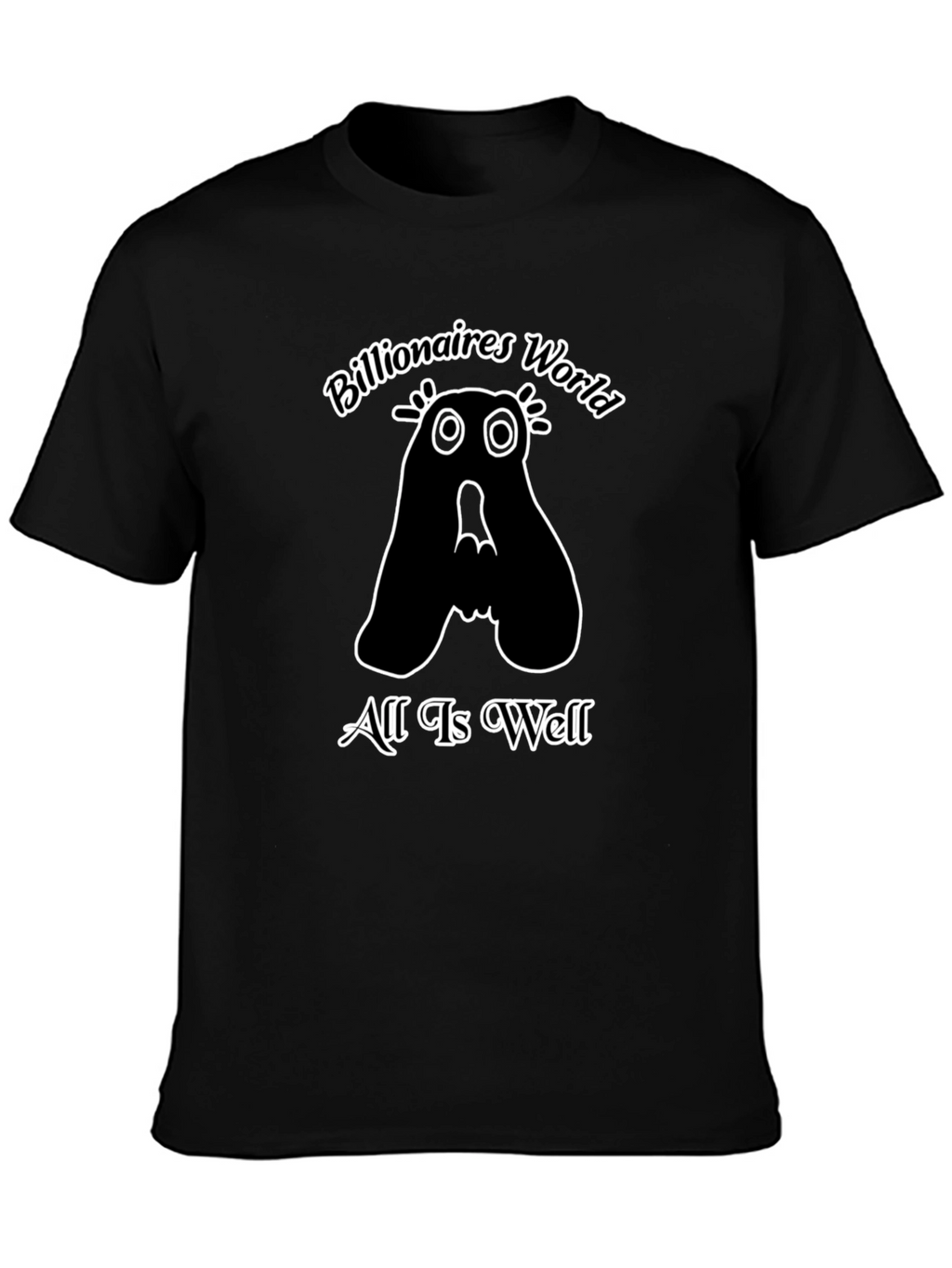 Billionaires World T-Shirt: All Is Well Black Tee