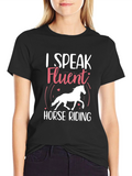 I Speak Fluent Horse Riding T-Shirt