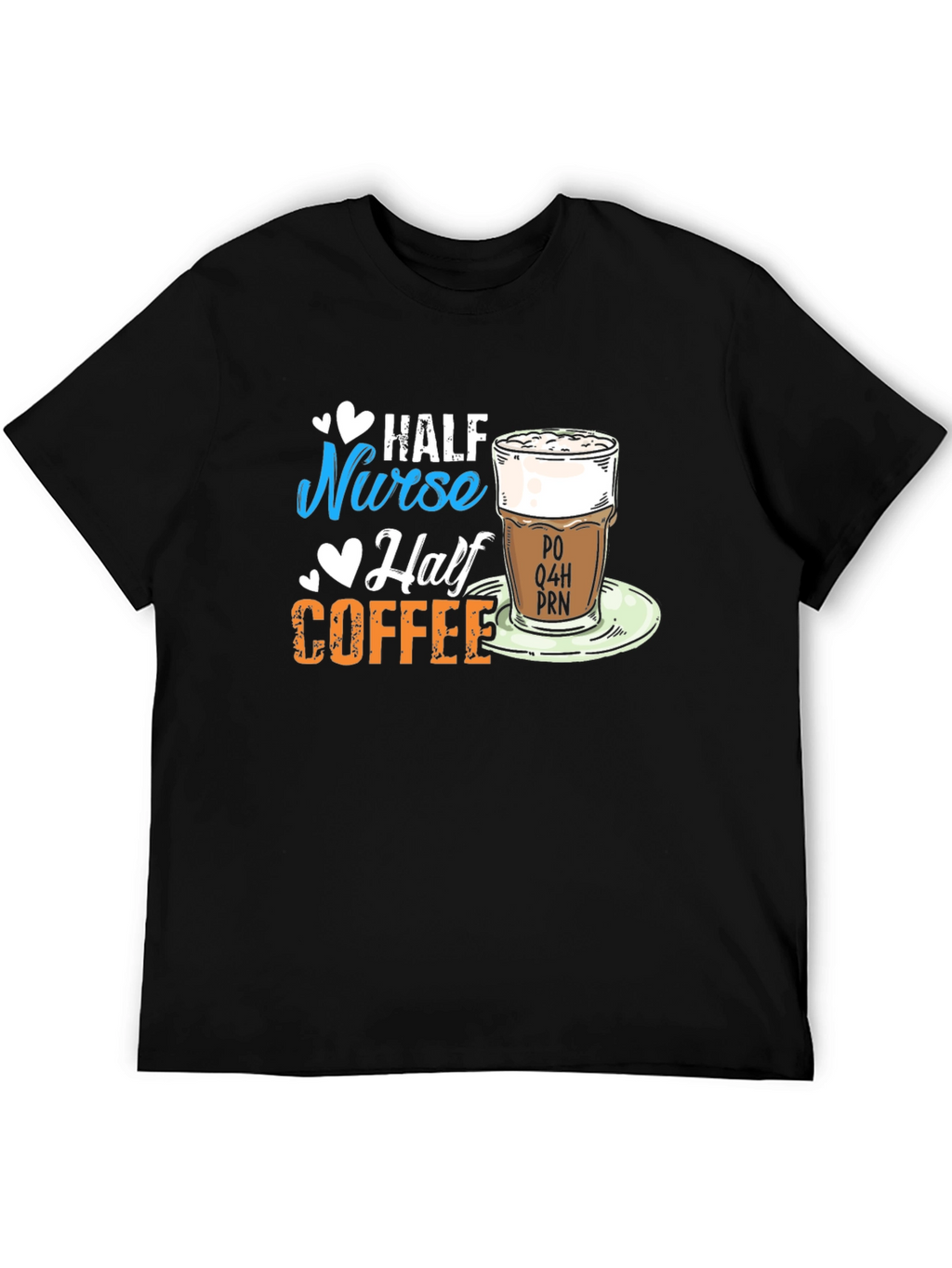 Half Nurse Half Coffee Graphic T-Shirt
