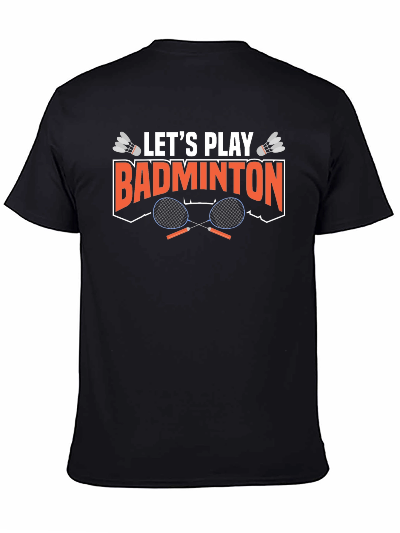 Lets Play Badminton Graphic T-Shirt