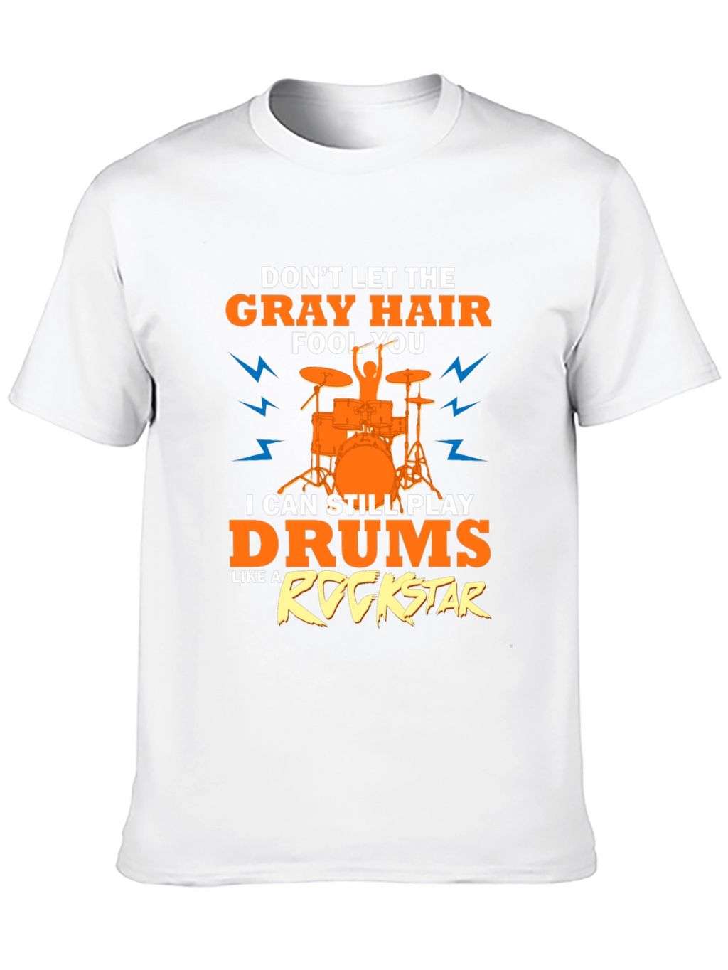 Gray Hair Drummer T-Shirt Rock Star