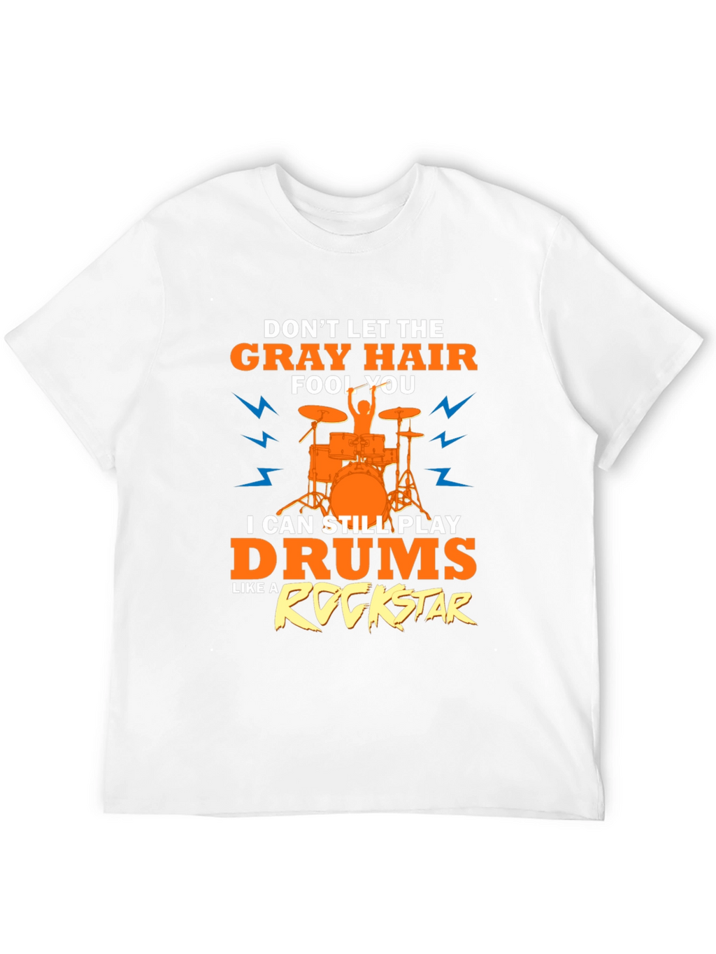 Gray Hair Drummer T-Shirt Rock Star