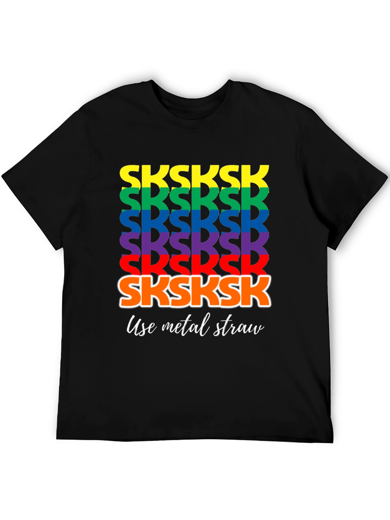 Rainbow SKSKSK Use Metal Straw Graphic T-Shirt