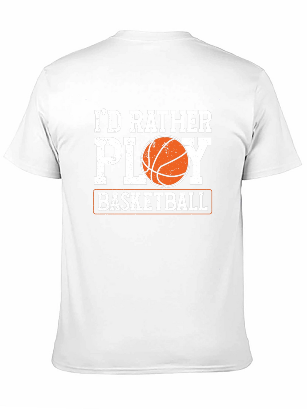 Basketball Lovers Tee: Id Rather Play Basketball