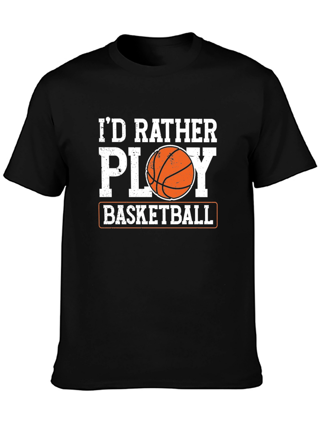 Basketball Lovers Tee: Id Rather Play Basketball