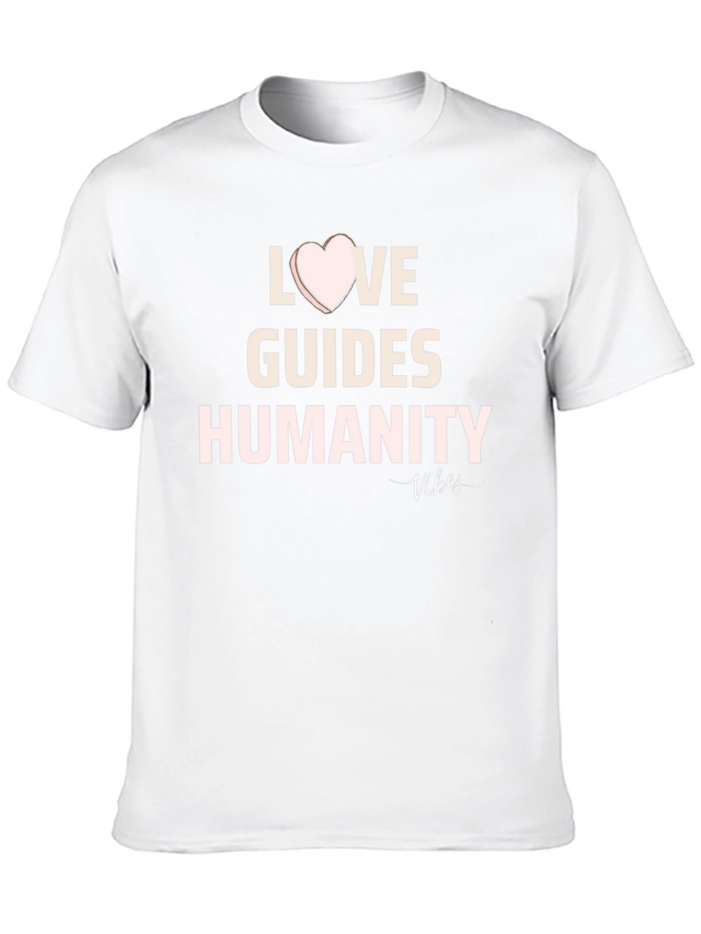 Love Guides Humanity T-Shirt