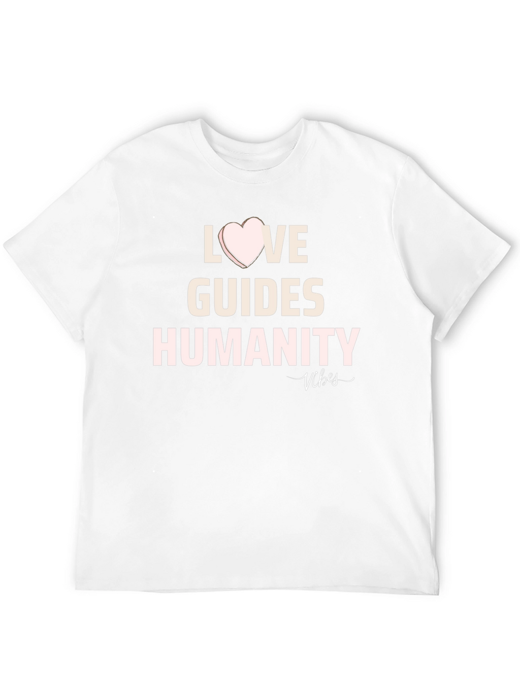 Love Guides Humanity T-Shirt