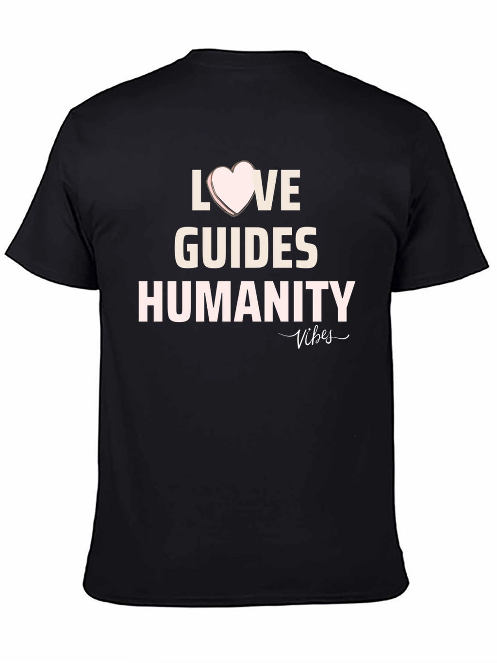Love Guides Humanity T-Shirt