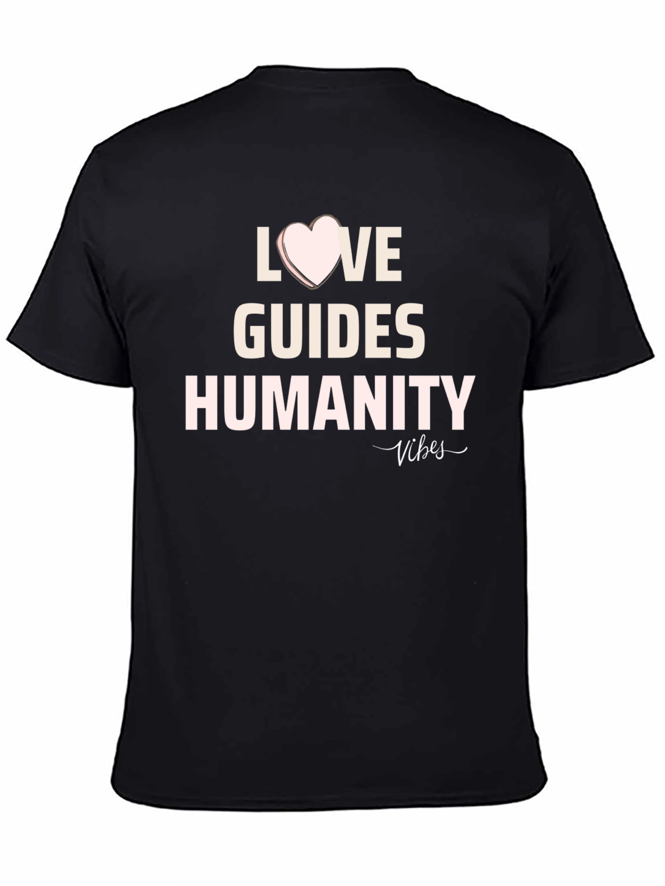 Love Guides Humanity T-Shirt
