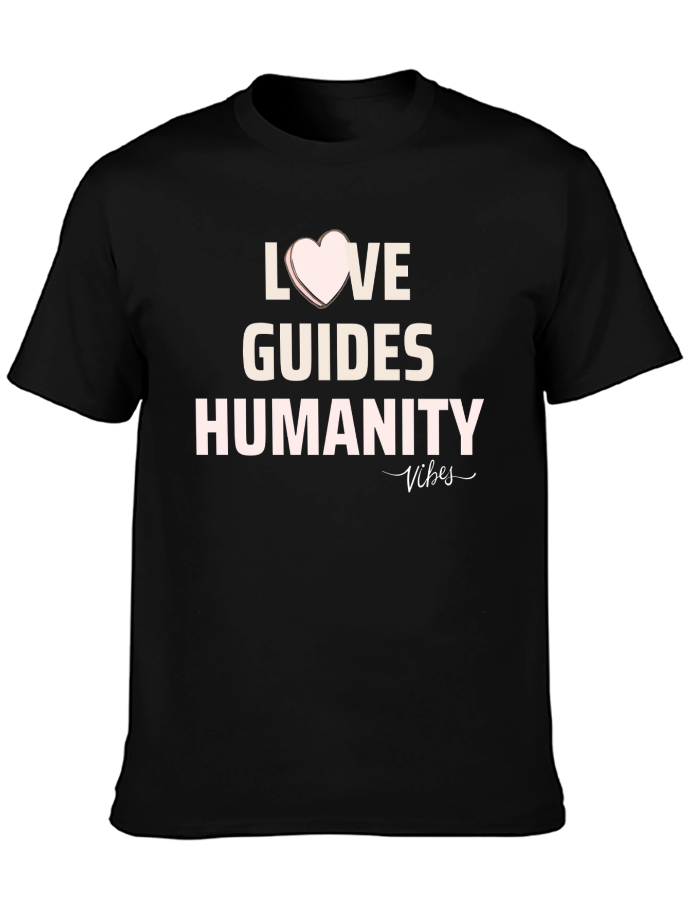 Love Guides Humanity T-Shirt