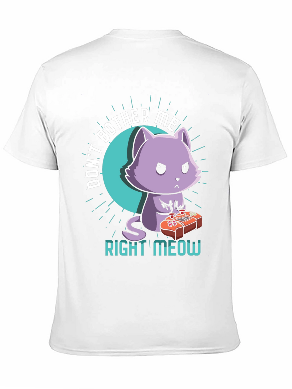 Dont Bother Me Right Meow T-Shirt