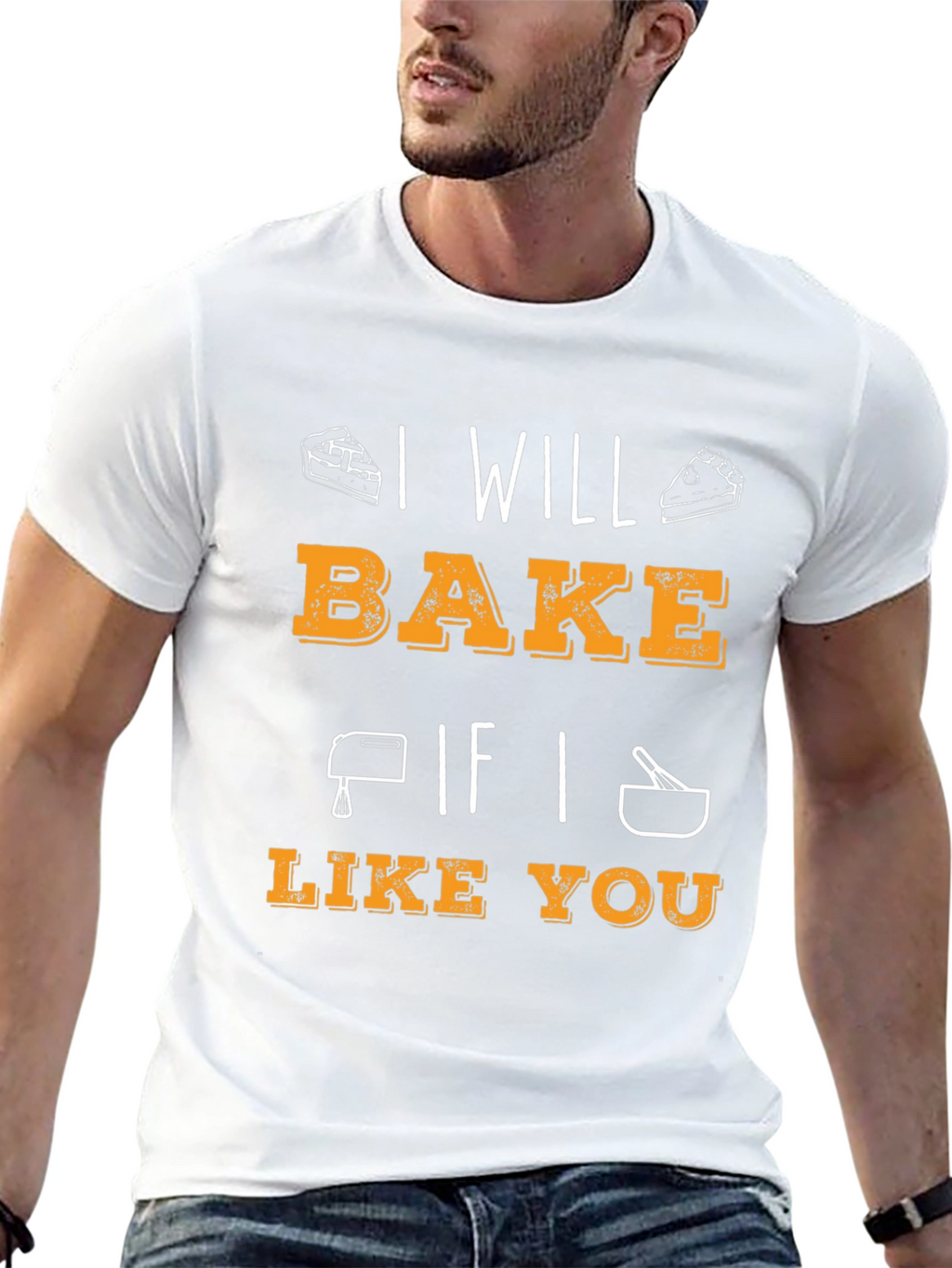 I Will Bake If I Like You Graphic T-Shirt