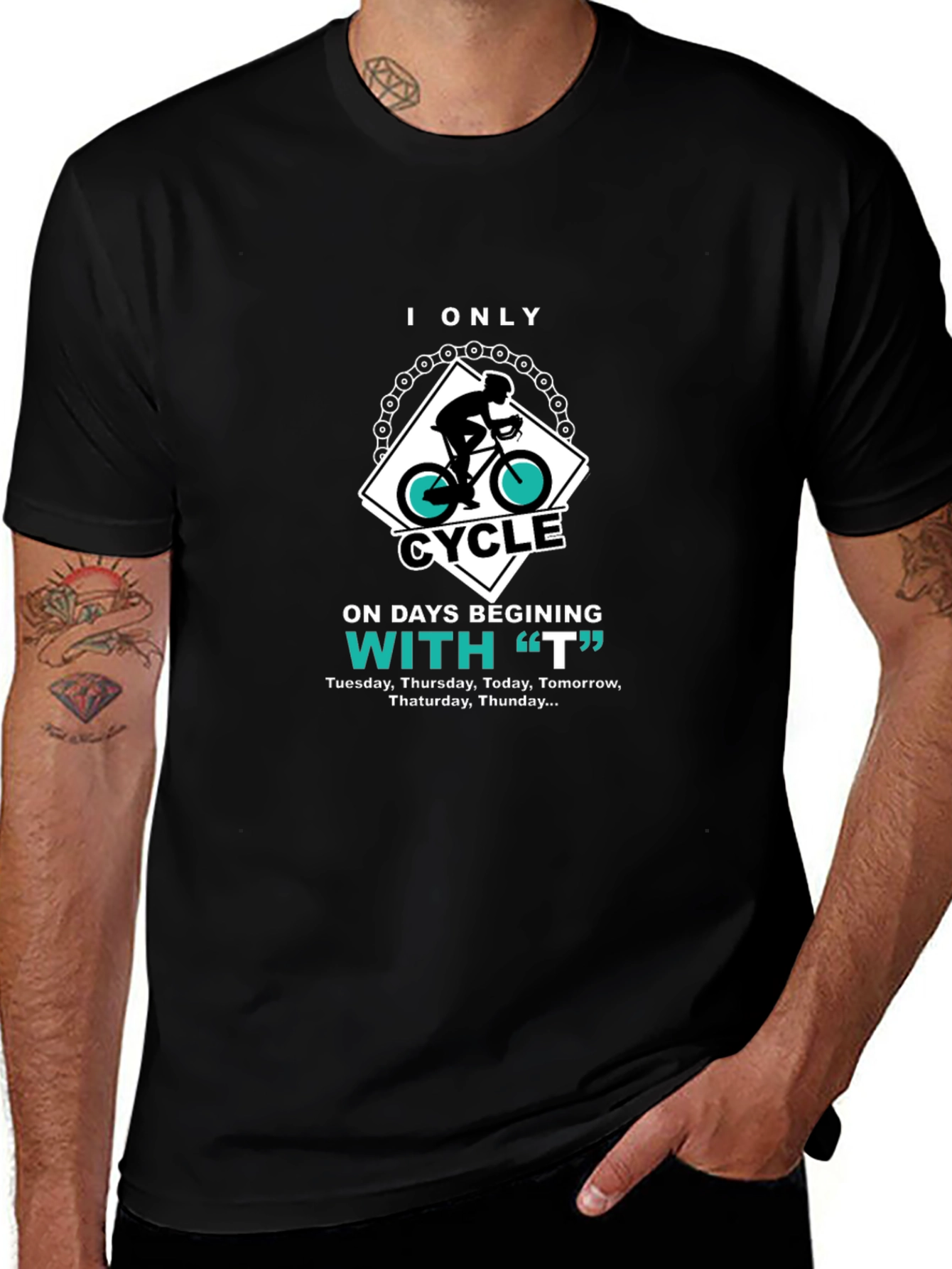 Cyclist T-Shirt: I Only Cycle on T Days