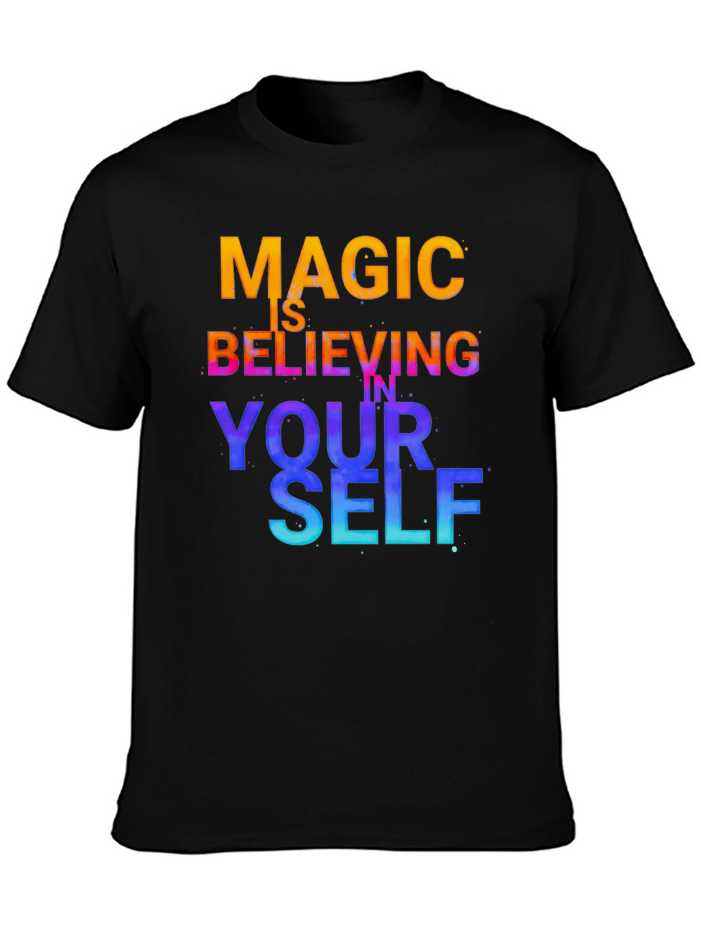 Magic is Believing Graphic T-Shirt