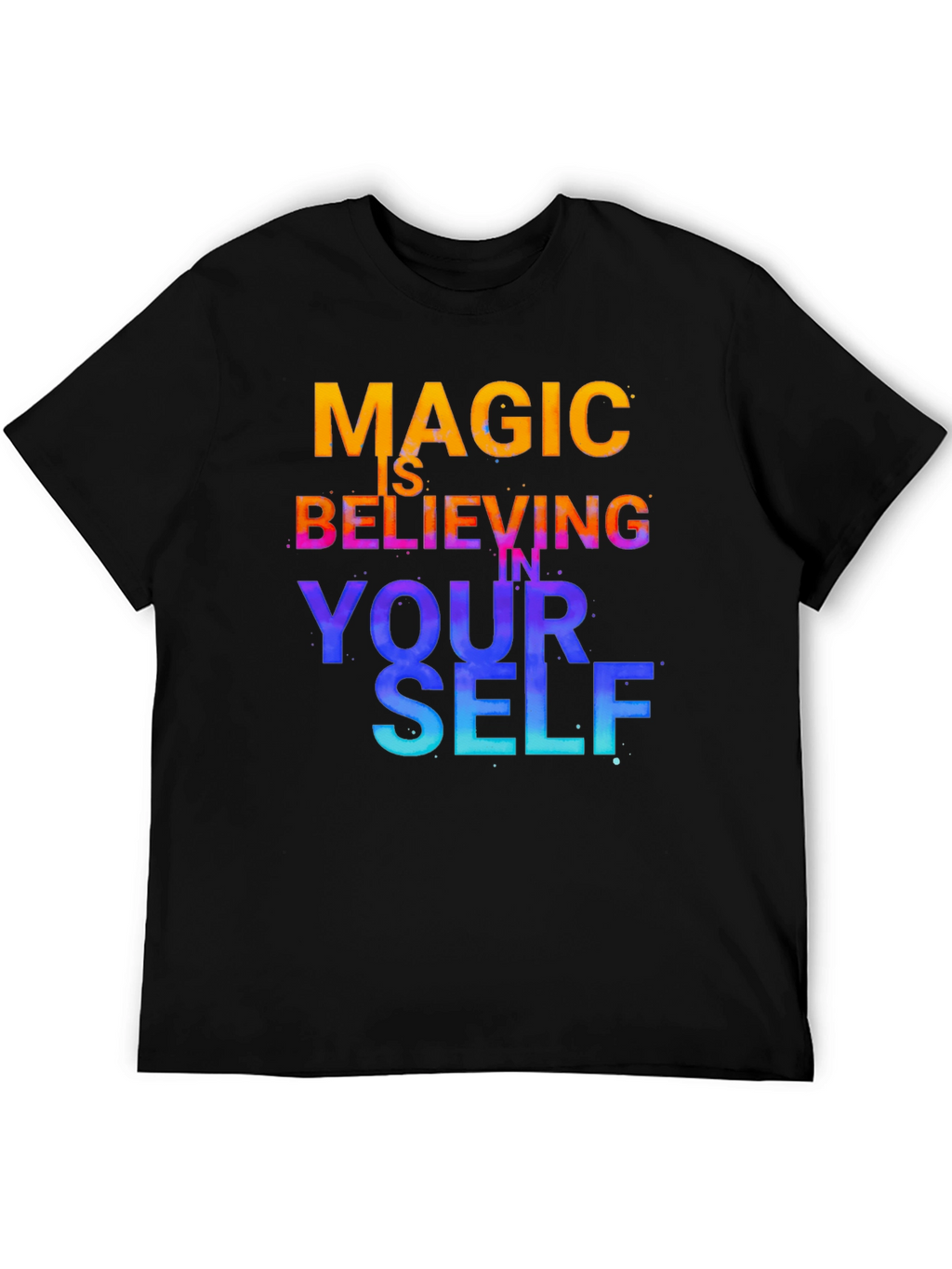 Magic is Believing Graphic T-Shirt