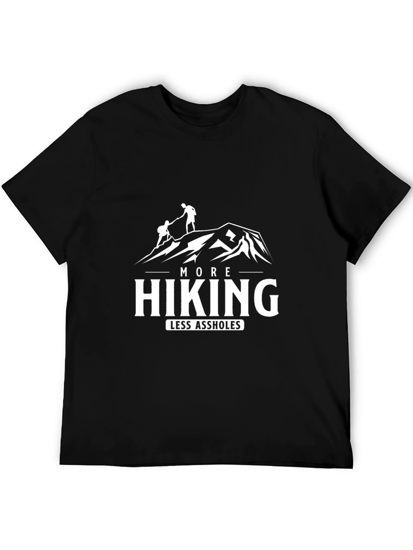 More Hiking Less A**holes T-Shirt