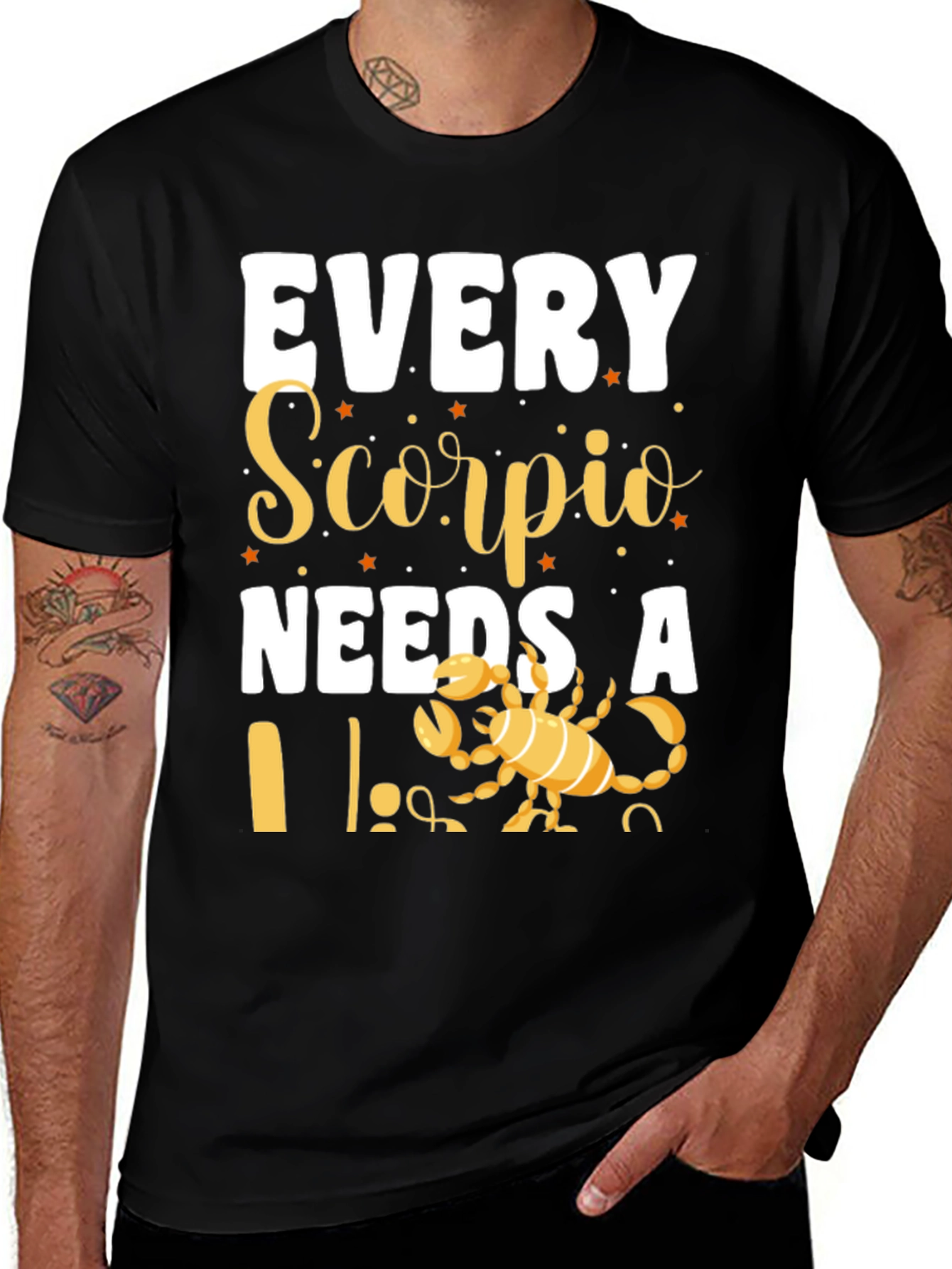 Every Scorpio Needs a... T-Shirt