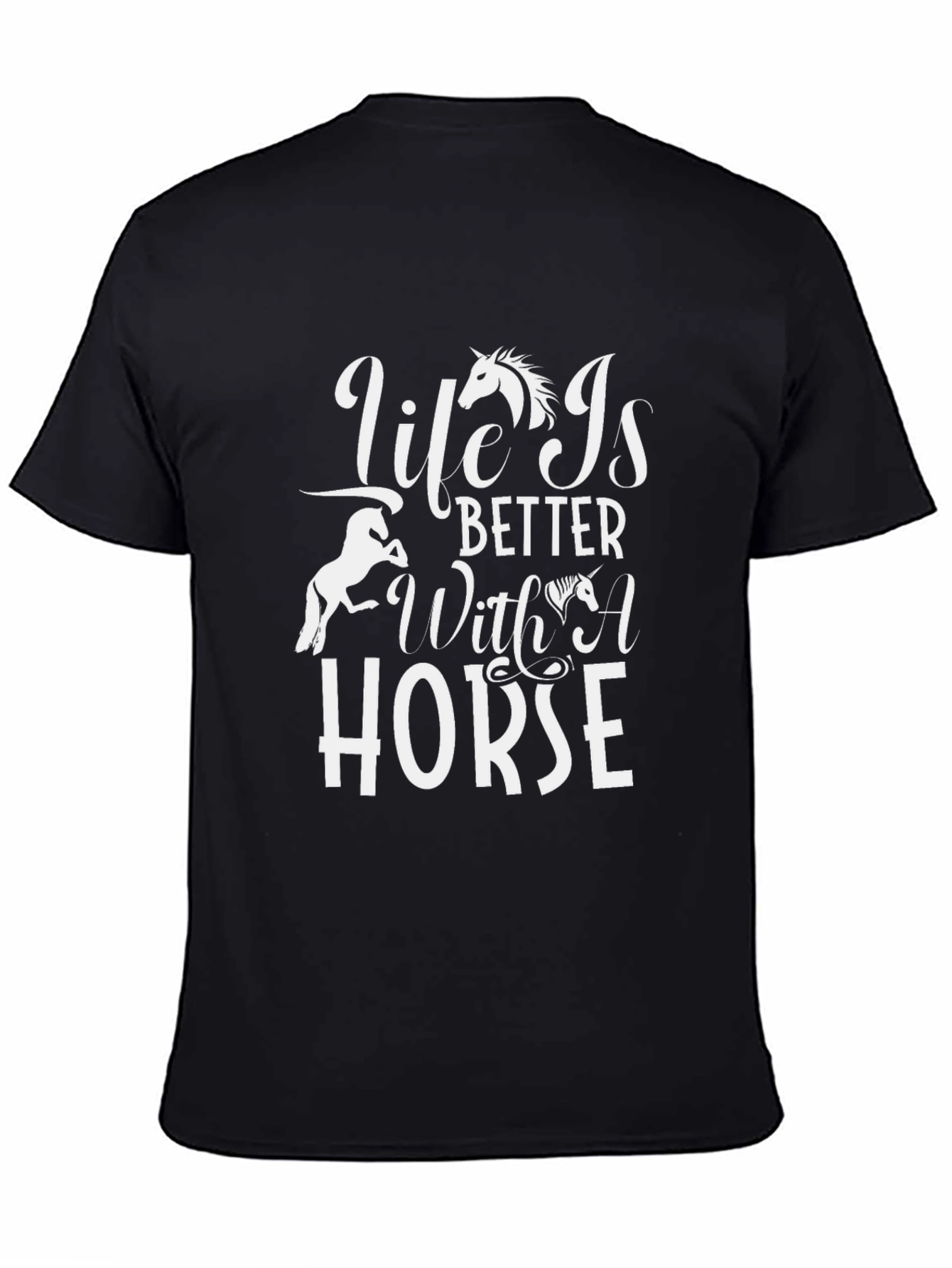 Life is Better With A Horse Black T-Shirt