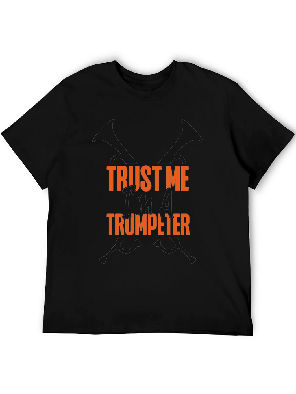 Trust Me Trumpeter T-Shirt