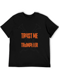 Trust Me Trumpeter T-Shirt