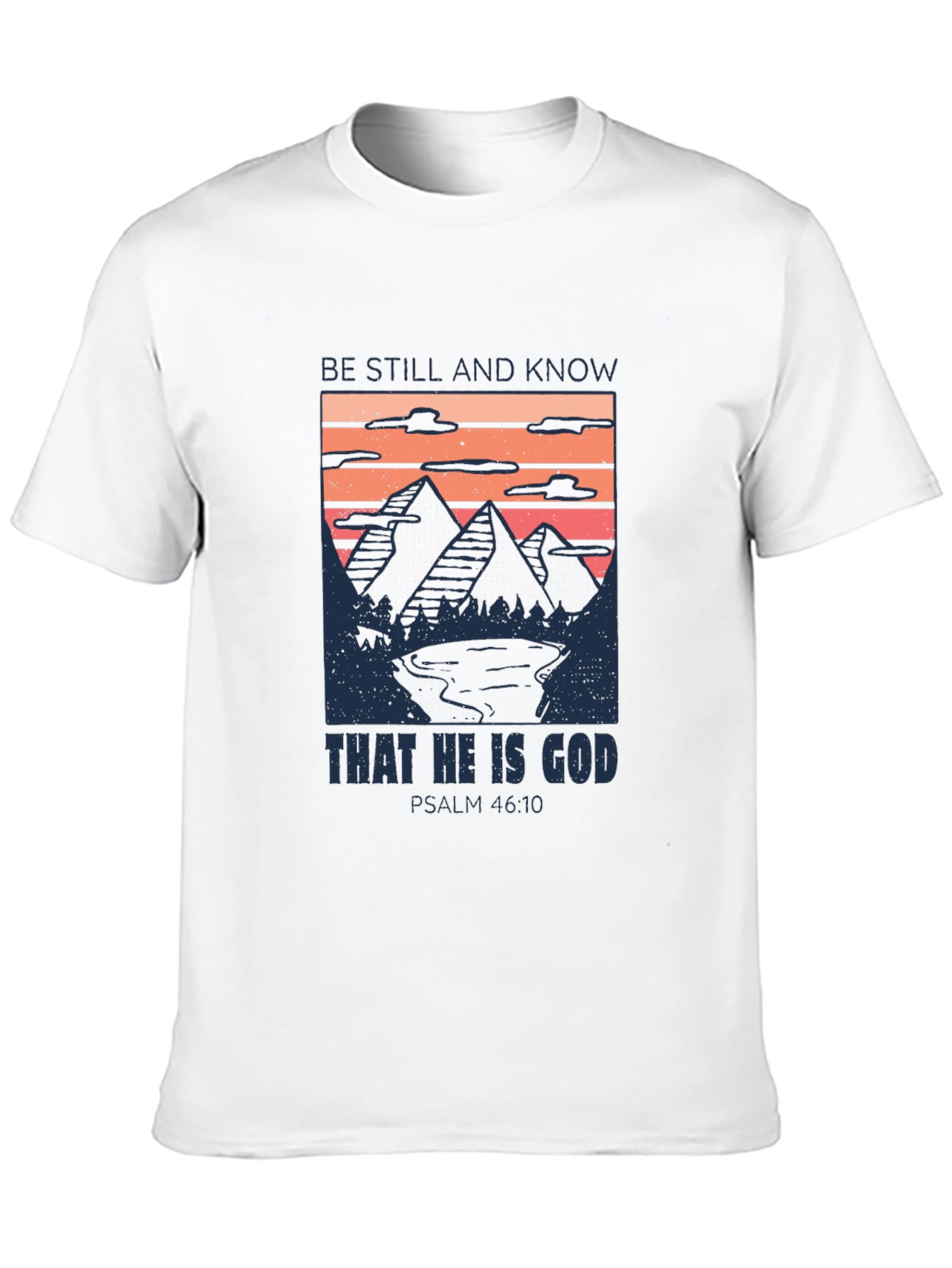 Be Still And Know God T-Shirt