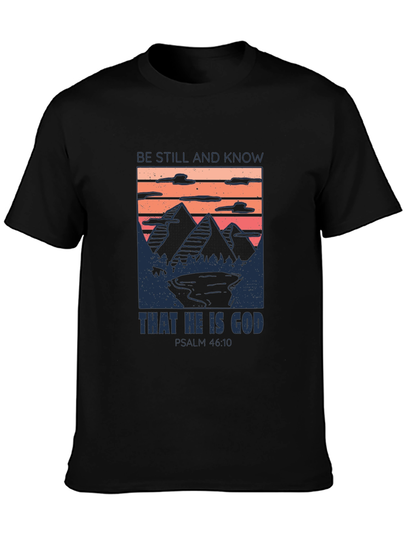 Be Still And Know God T-Shirt