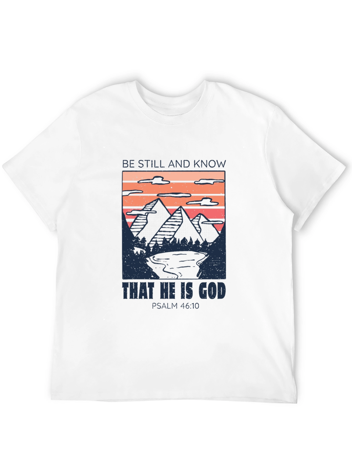 Be Still And Know God T-Shirt