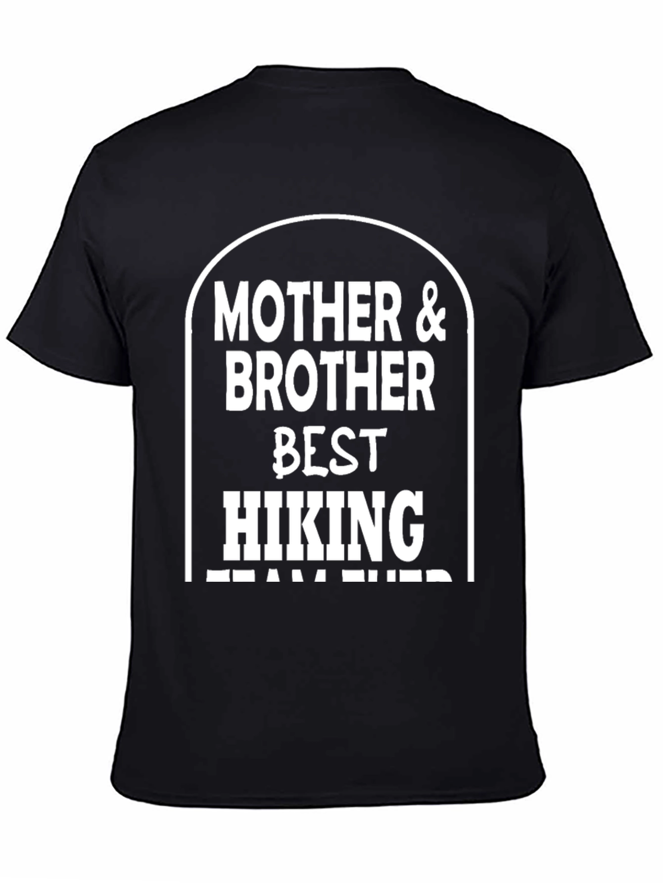 Mother & Brother Hiking Team T-Shirt