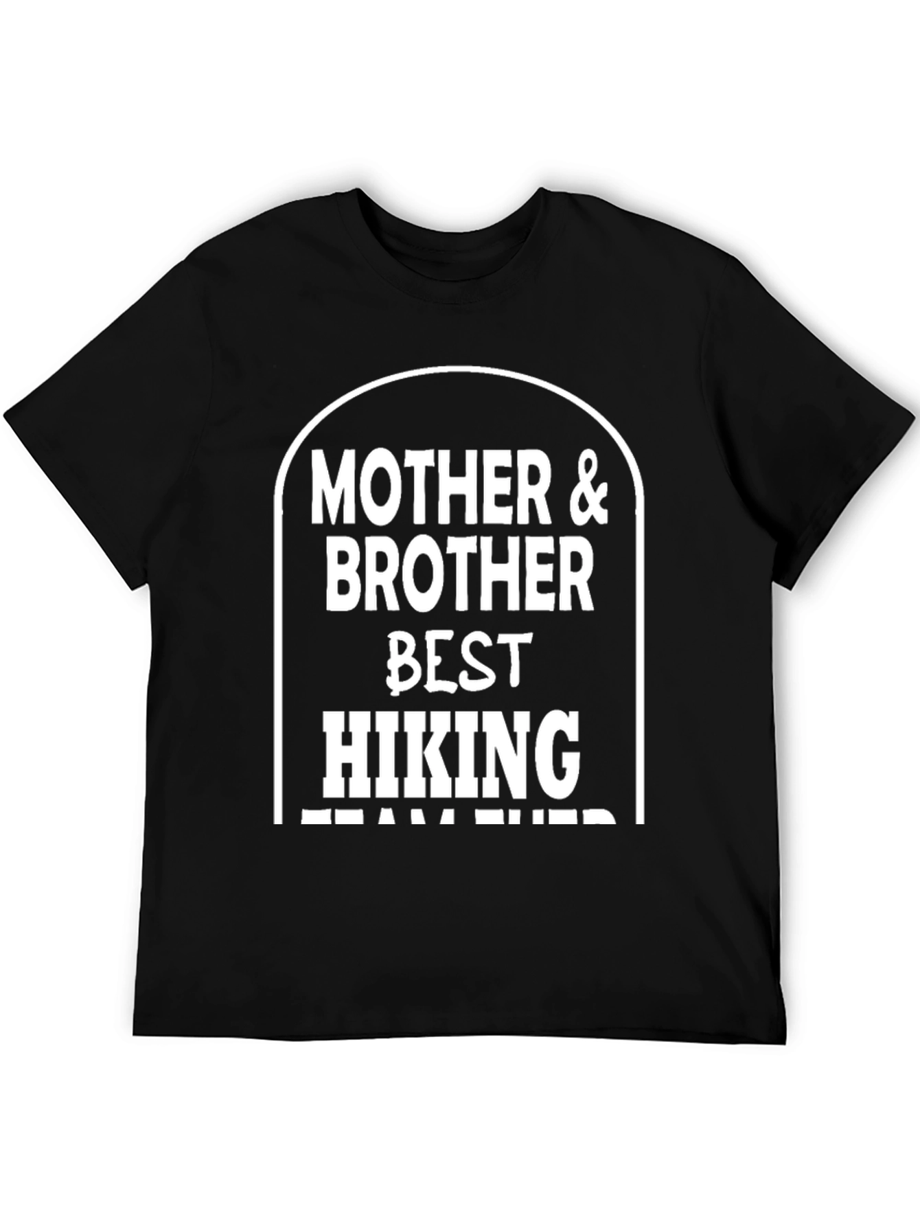 Mother & Brother Hiking Team T-Shirt