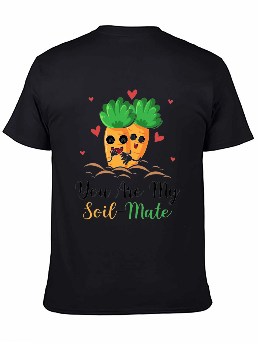 You Are My Soil-Mate Funny Carrot Couple T-Shirt