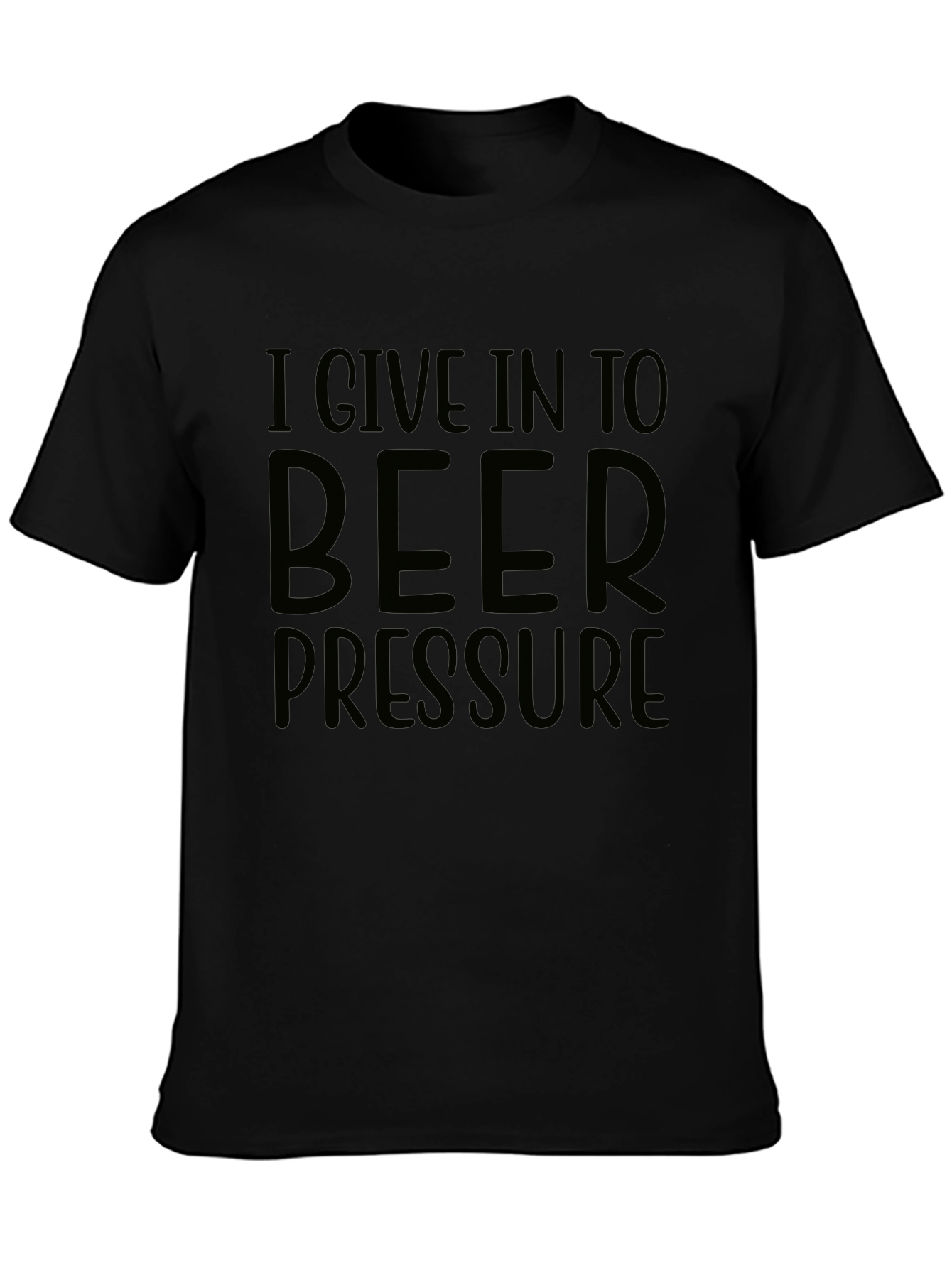 I Give In To Beer Pressure Graphic T-Shirt