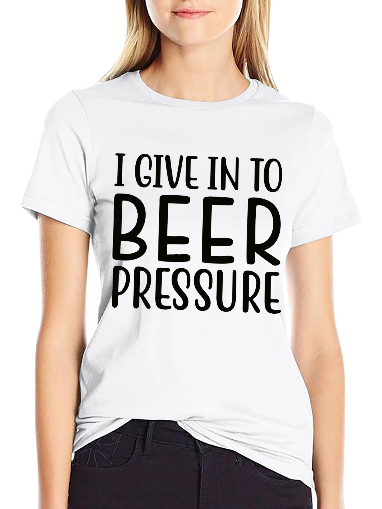 I Give In To Beer Pressure Graphic T-Shirt
