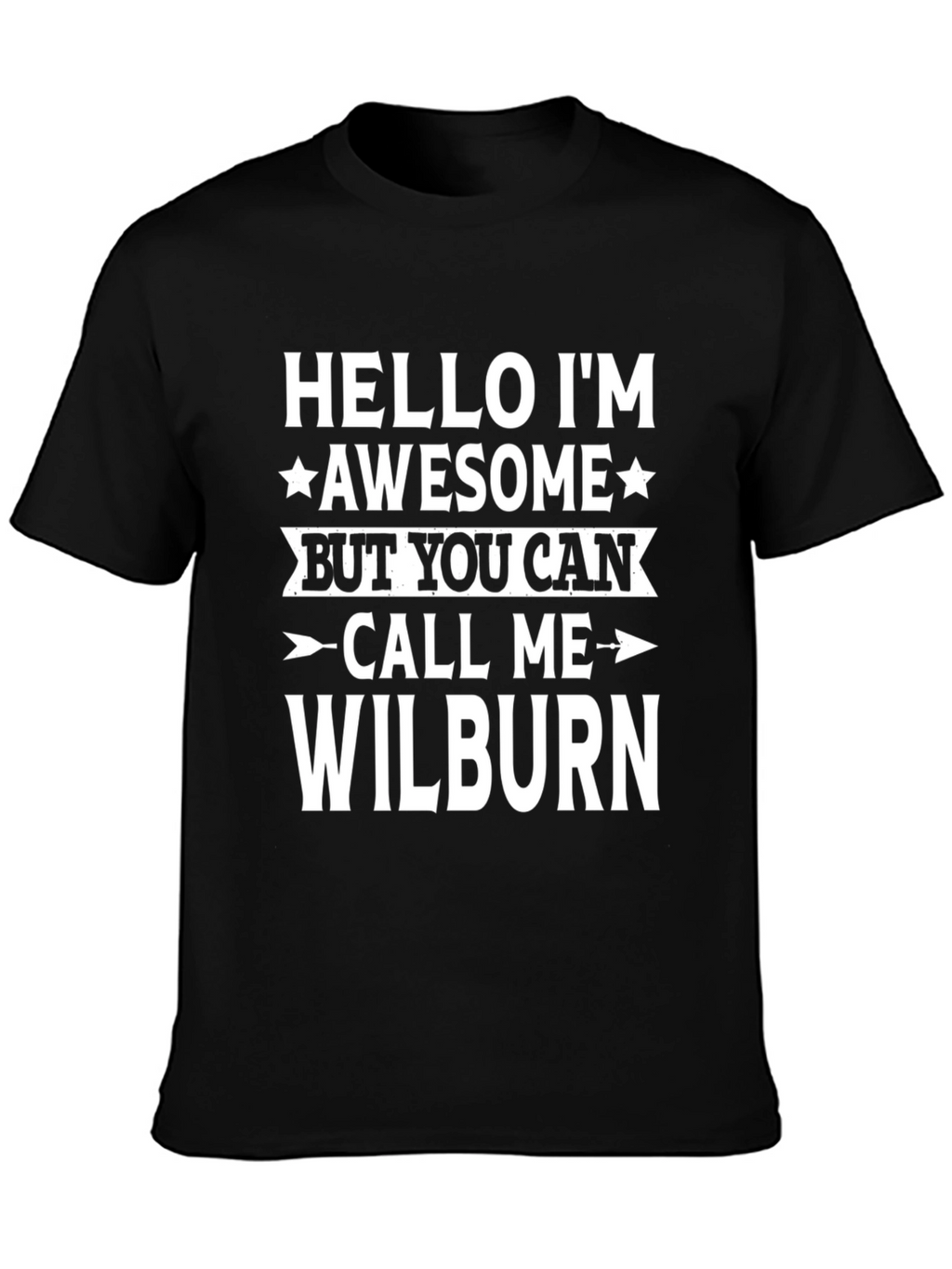 Humorous Call Me Wilburn Graphic Tee