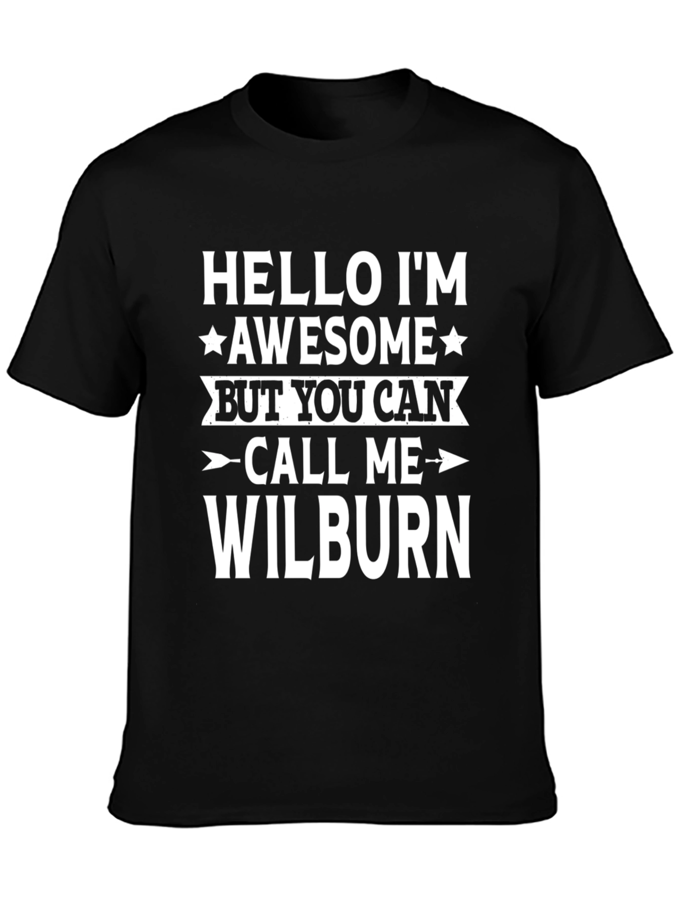 Humorous Call Me Wilburn Graphic Tee