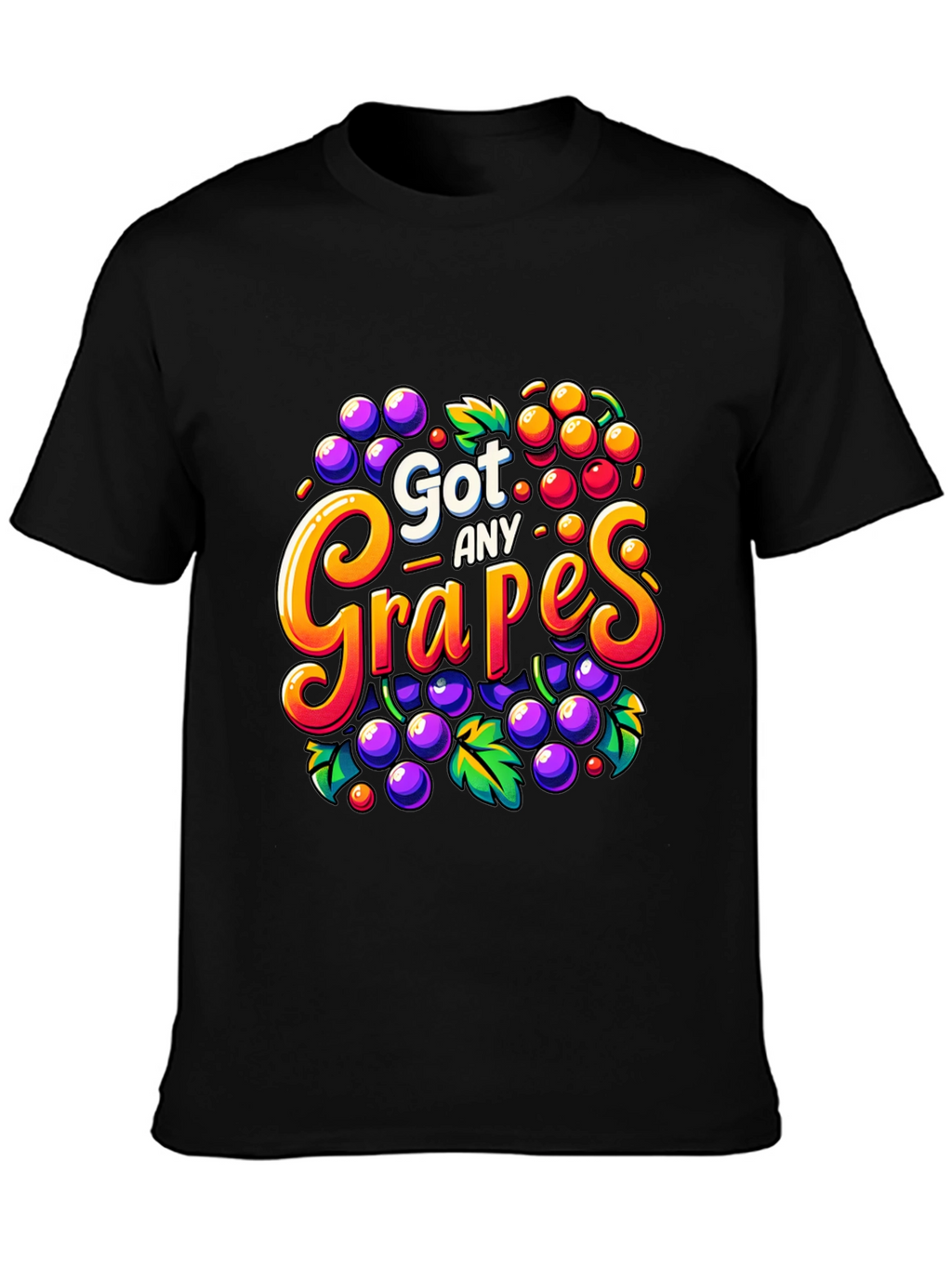 Got Any Grapes? Funny T-Shirt