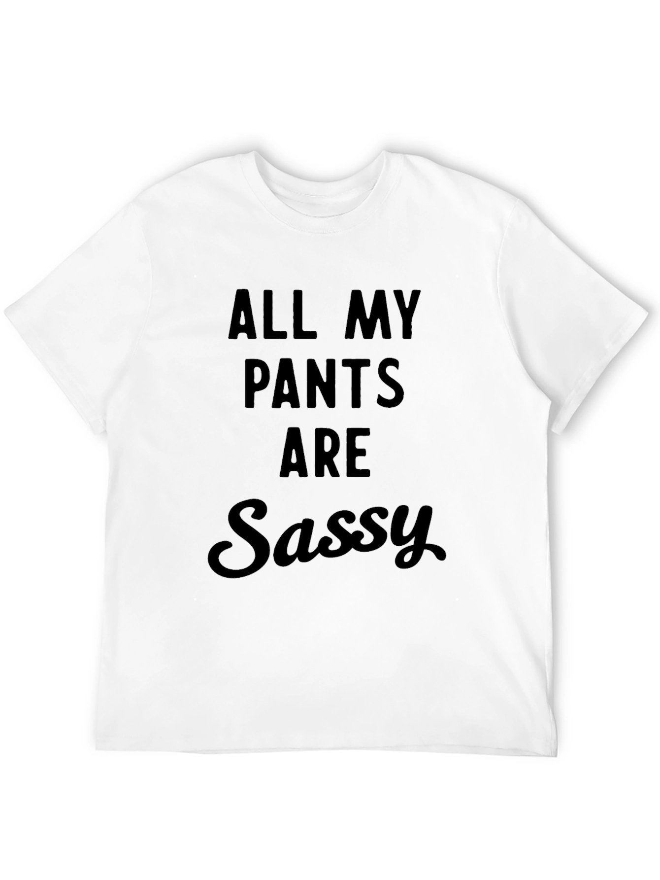 Sassy Pants Tee - Humorous Black T-Shirt