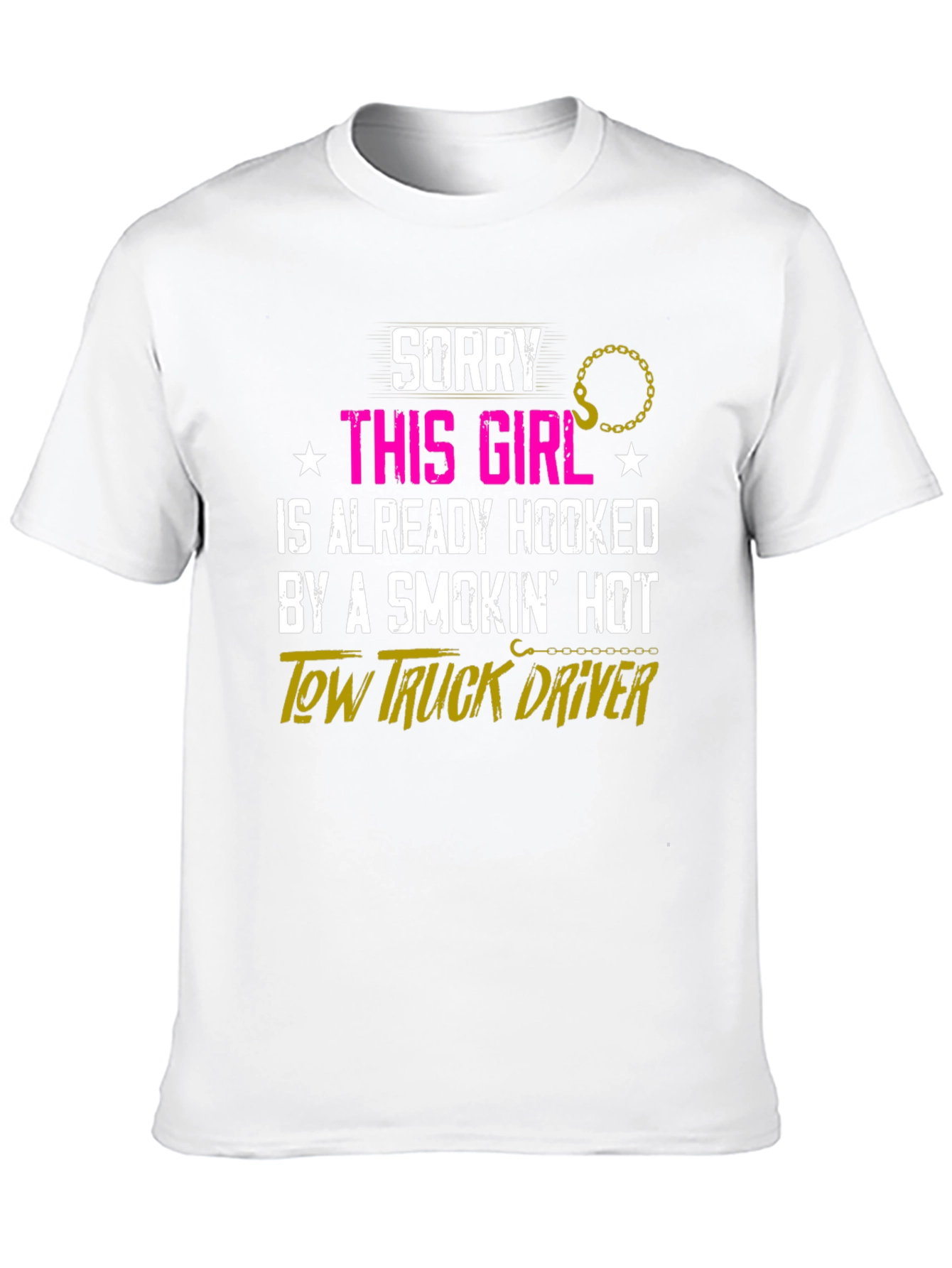 Hooked on a Smokin Hot Tow Truck Driver T-Shirt