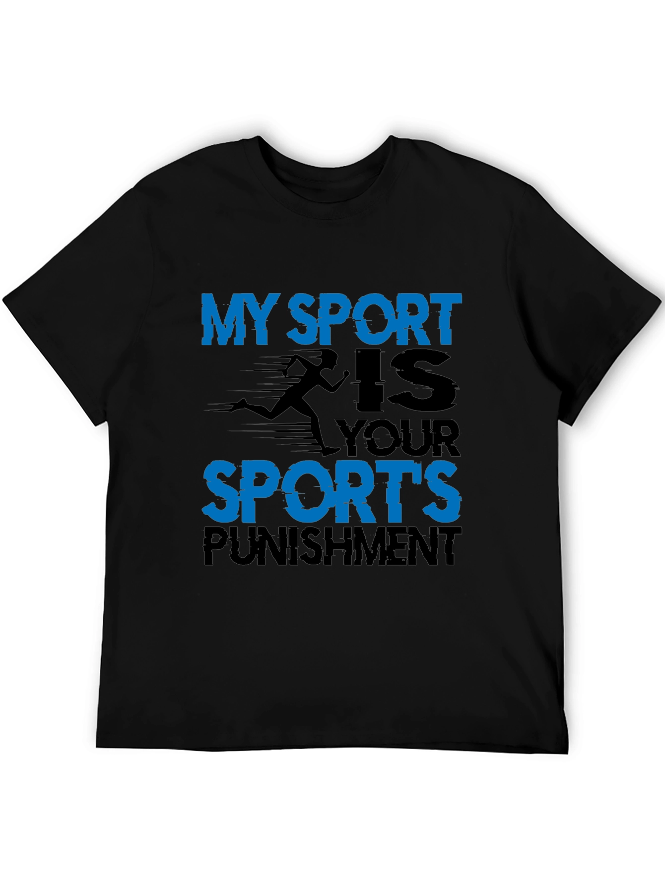 My Sport is Your Sports Punishment T-Shirt