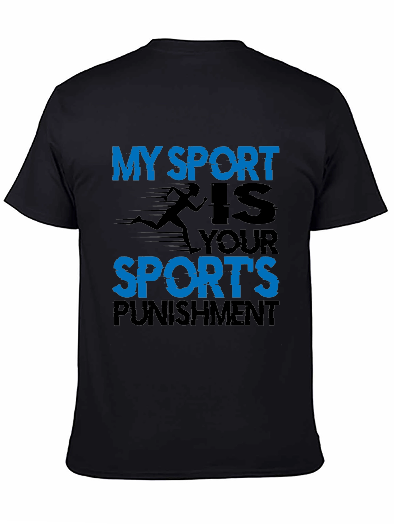 My Sport is Your Sports Punishment T-Shirt