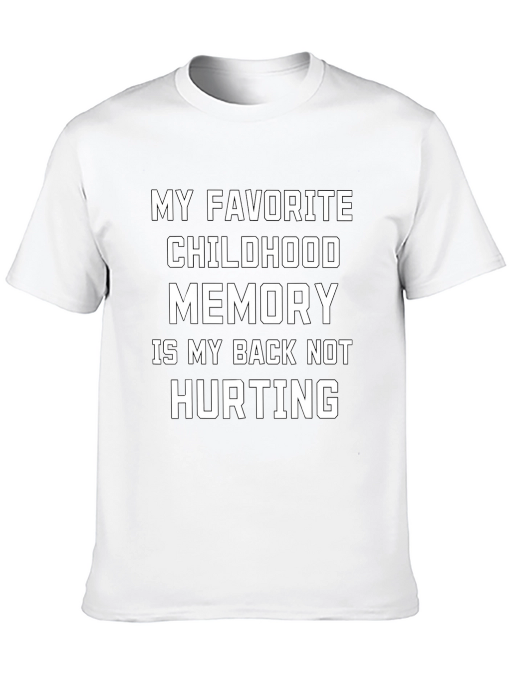 Funny Back Pain Childhood Memory T-Shirt