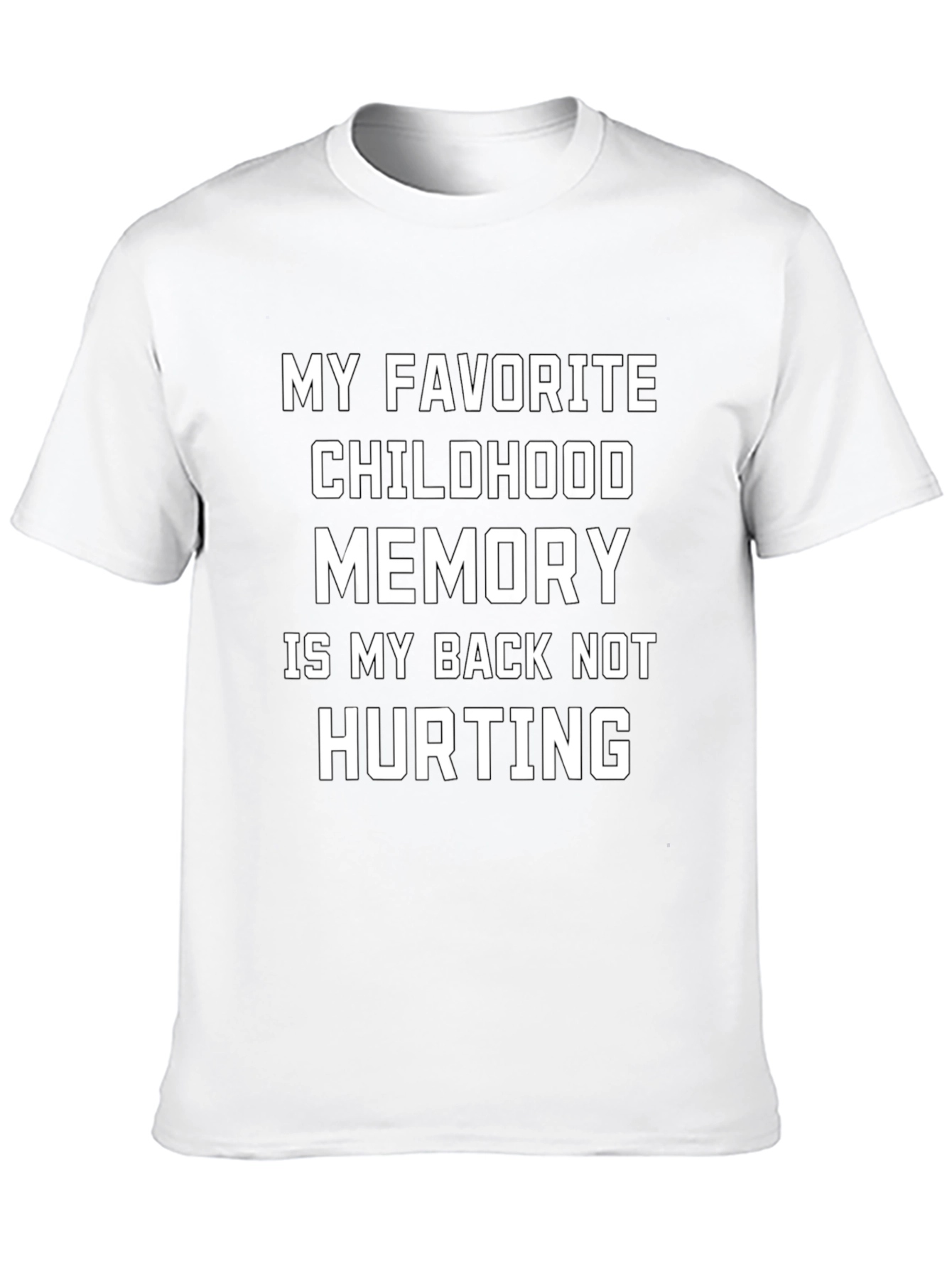 Funny Back Pain Childhood Memory T-Shirt