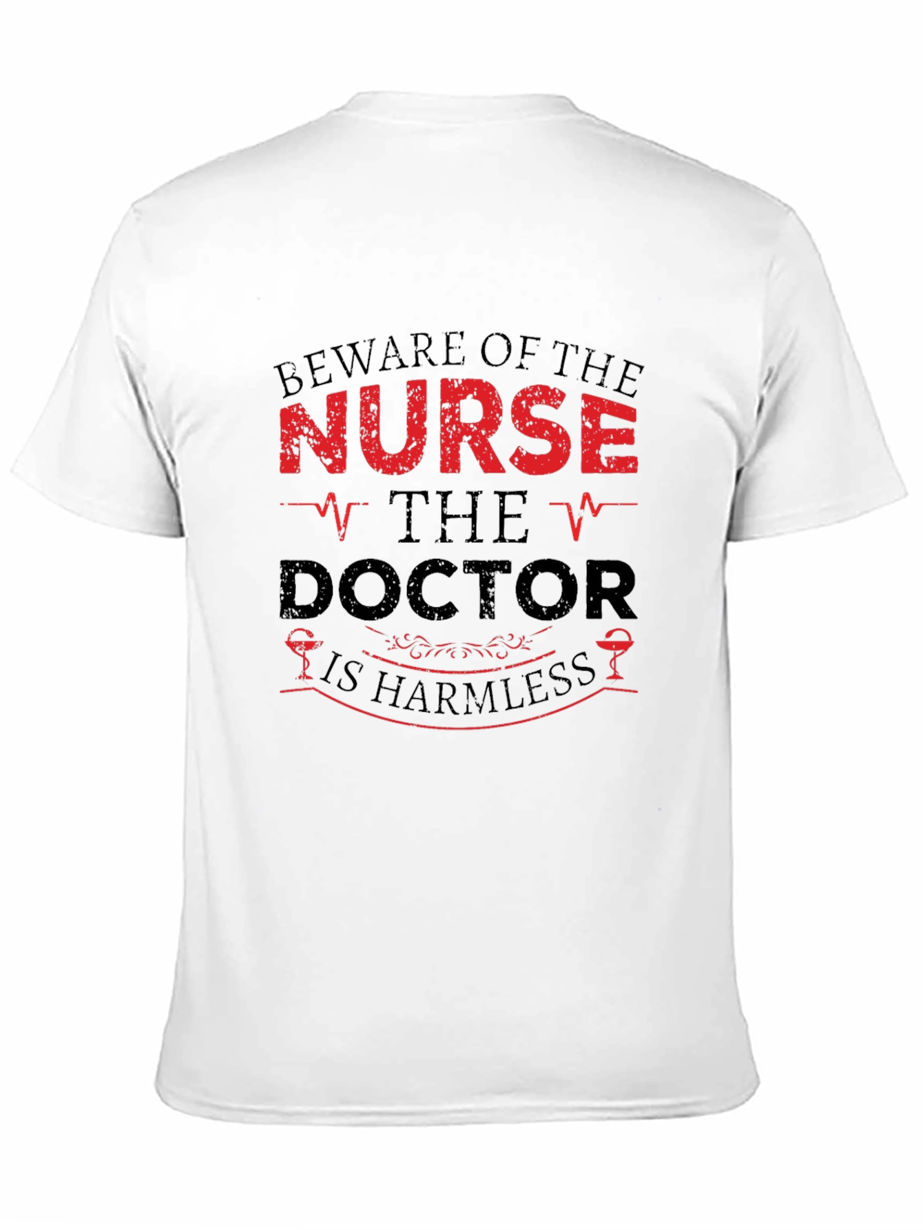 Beware of the Nurse Humor Graphic T-Shirt