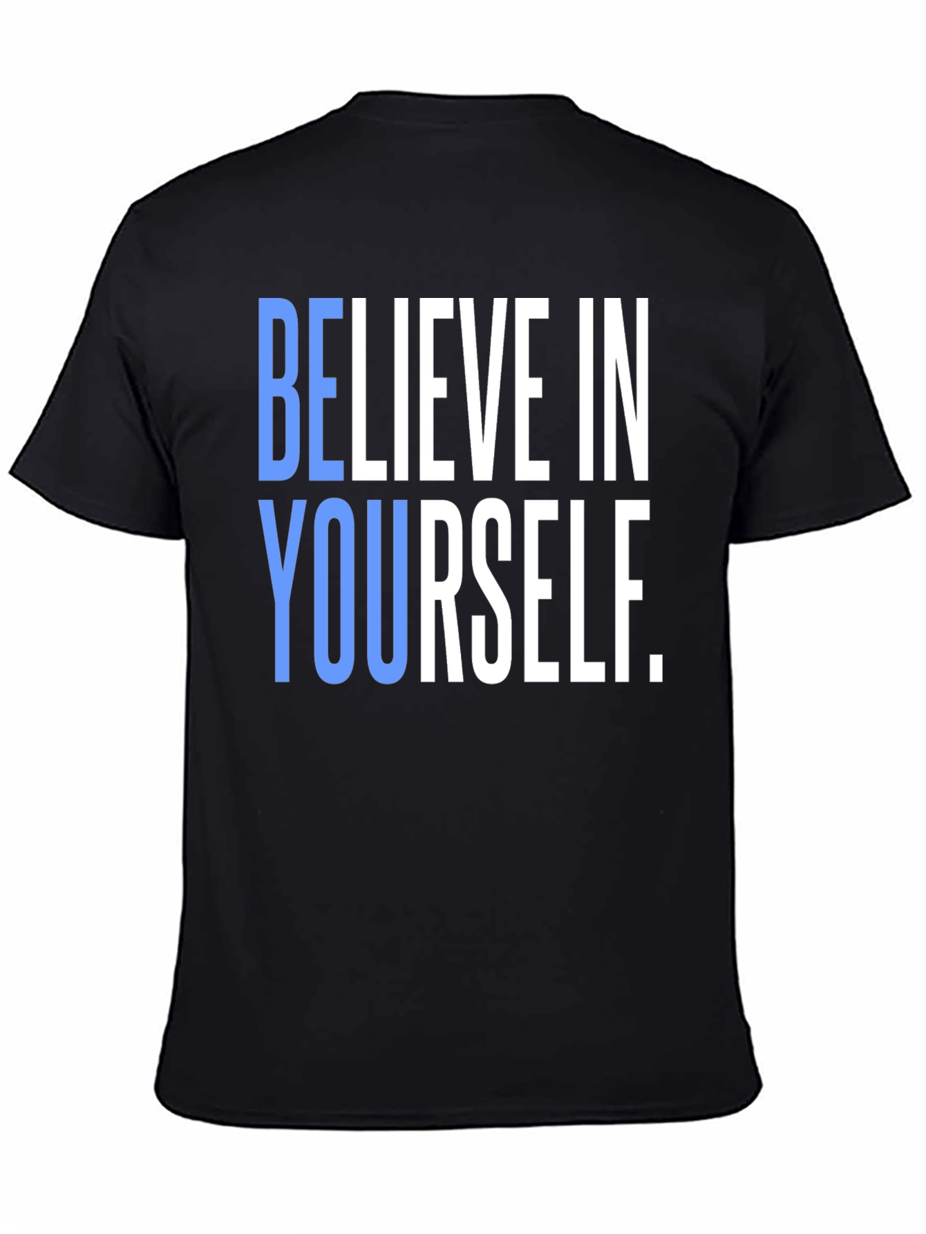 Believe In Yourself Graphic Tee - Black Cotton T-Shirt