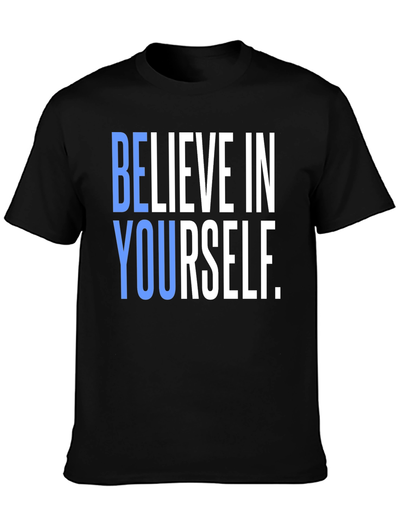 Believe In Yourself Graphic Tee - Black Cotton T-Shirt