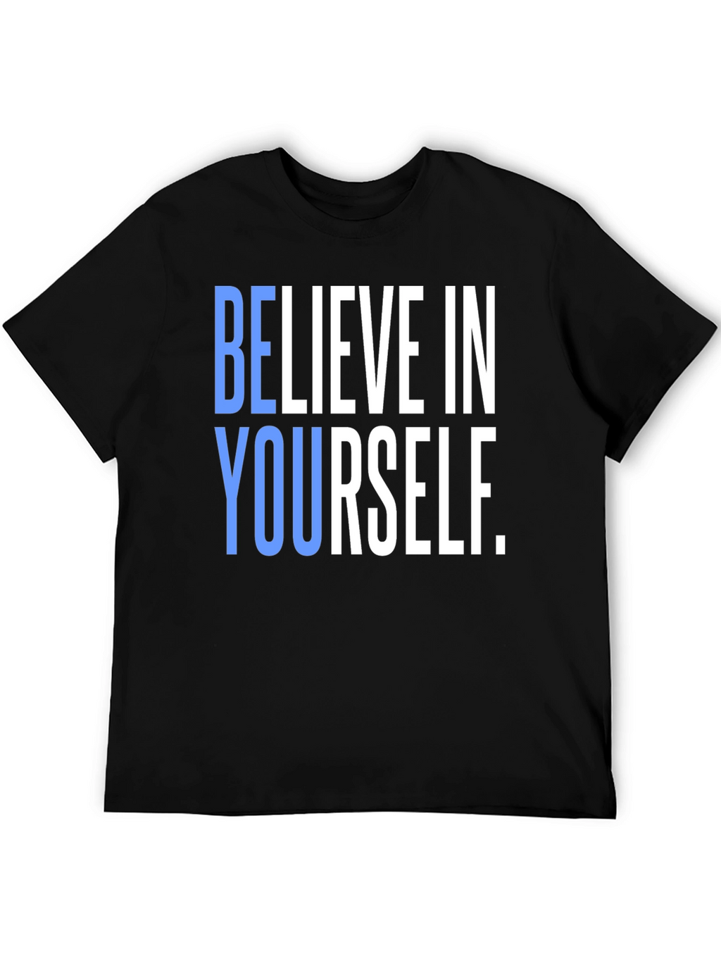 Believe In Yourself Graphic Tee - Black Cotton T-Shirt
