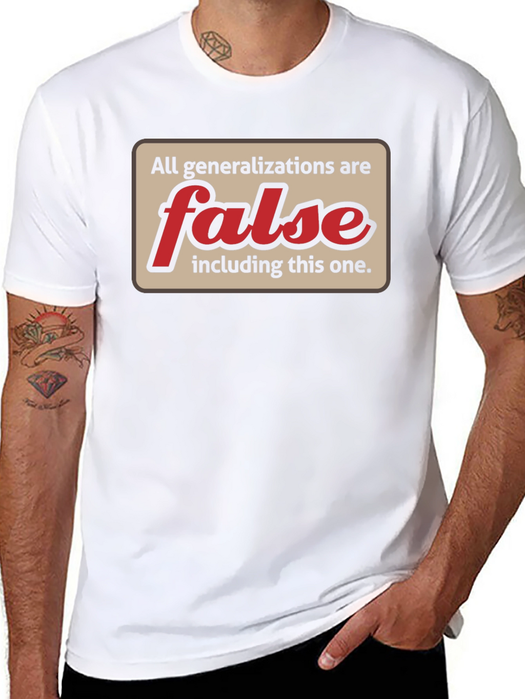 All Generalizations Are False T-Shirt