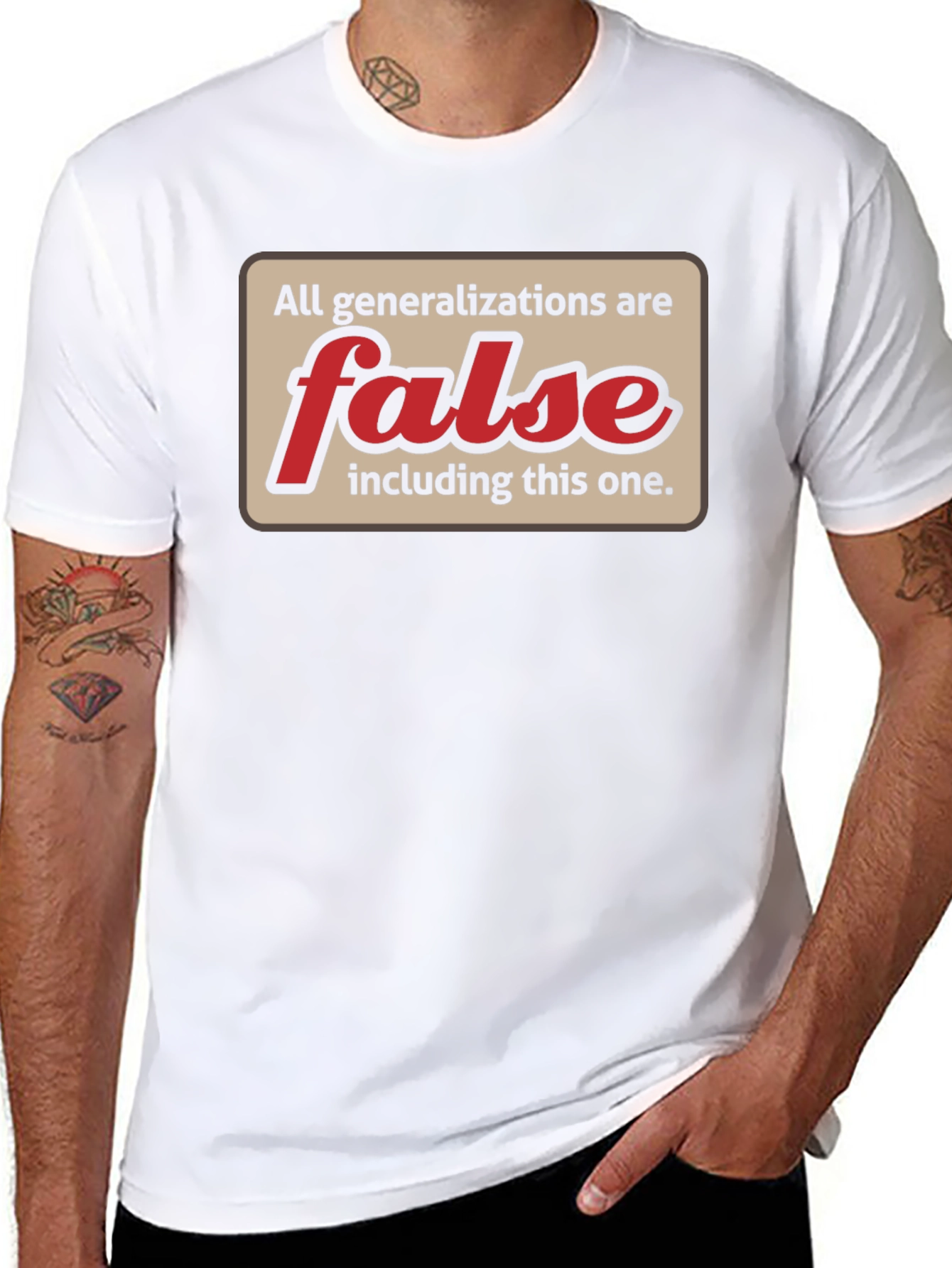 All Generalizations Are False T-Shirt