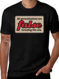 All Generalizations Are False T-Shirt